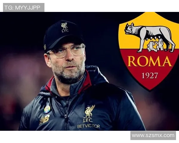 克洛普有意执教罗马拉涅利将担任高级顾问助力球队重建